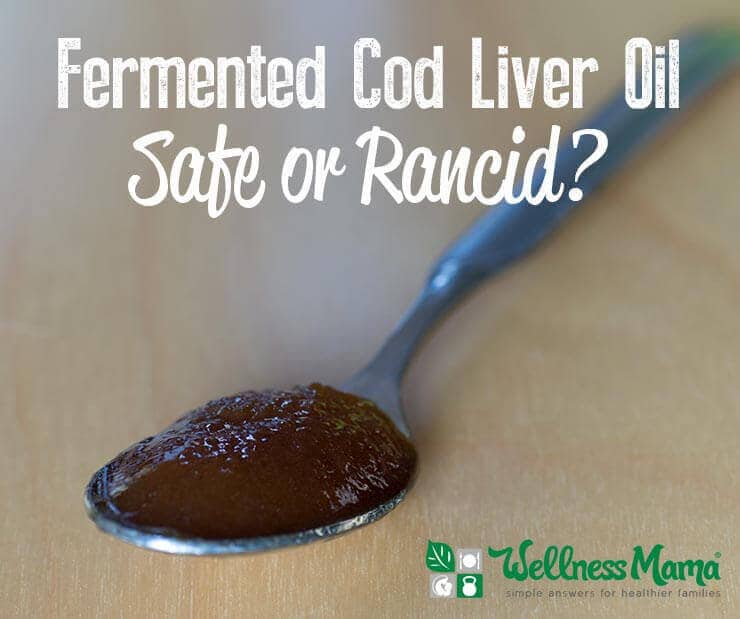 Fermented Cod Liver Oil Safe or Rancid