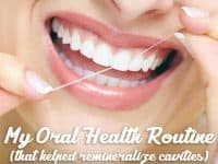 My oral health routine that helped me remineralize cavities 200x150 My Oral Health Routine (That Stopped My Cavities)