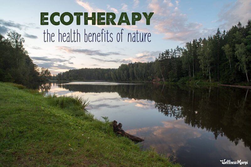 The Health Benefits of Nature how spending time outdoors can help you sleep better lose weight and see better The Health Benefits of Nature (Ecotherapy)