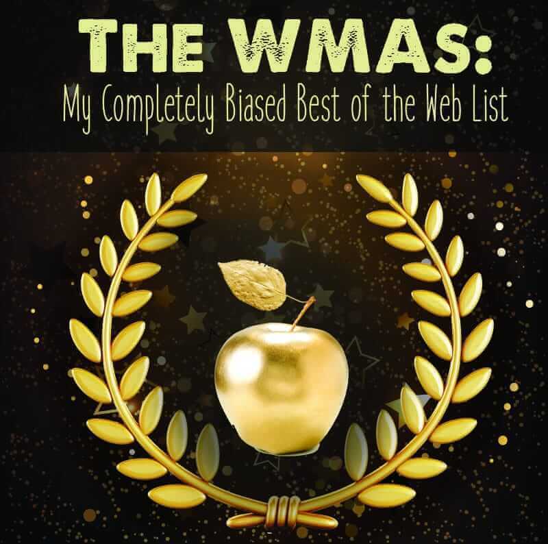 The WMAs- my completely biased best of the web list