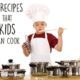 12 Recipes that Kids Can Cook