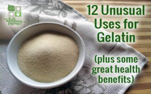 12 Uses for Gelatin and gelatins great health benefits