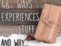 46 Ways to Give Experiences Instead of Stuff This Year and why you would want to