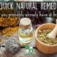 7 Quick Natural Remedies that you probably already have at home
