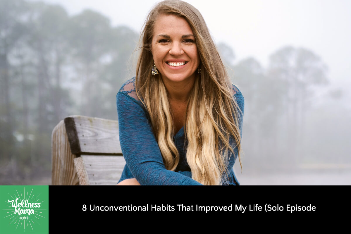 800th Episode: 8 Unconventional Habits That Improved My Life (Solo Episode
