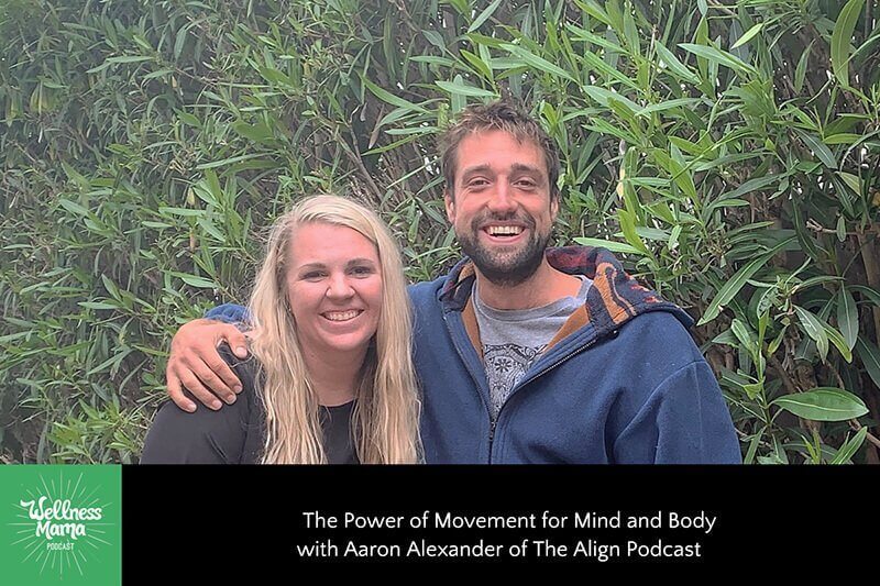 The Power of Movement for Mind and Body with Aaron Alexander of The Align Podcast