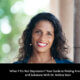 What If It’s Not Depression? Your Guide to Finding Answers and Solutions with Dr. Achina Stein