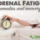 Adrenal fatigue remedies and recovery
