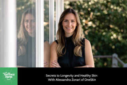 Secrets to Longevity and Healthy Skin with Alessandra Zonari of OneSkin