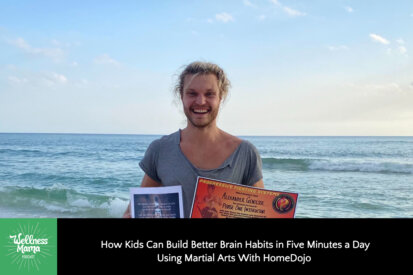 How Kids Can Build Better Brain Habits in Five Minutes a Day Using Martial Arts With HomeDojo