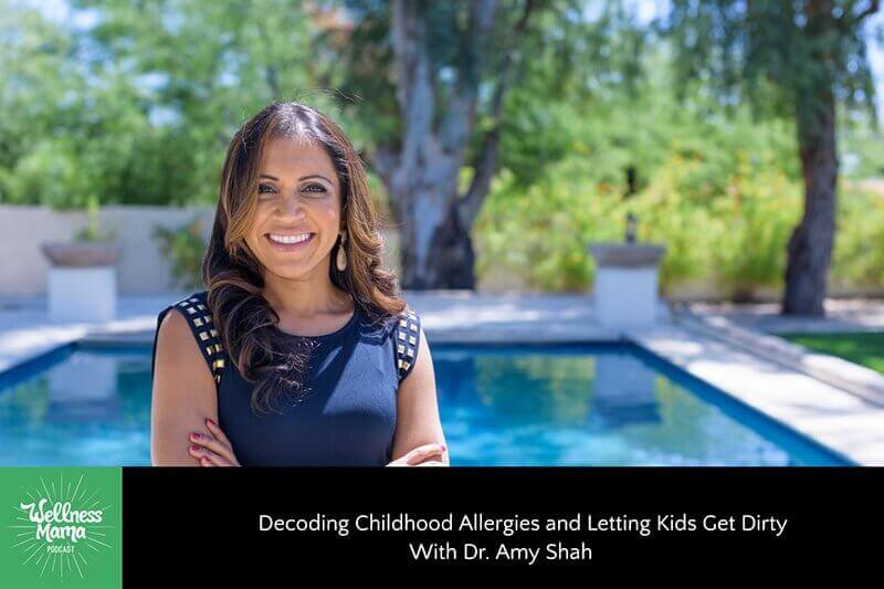 Decoding Childhood Allergies and Letting Kids Get Dirty With Dr. Amy Shah