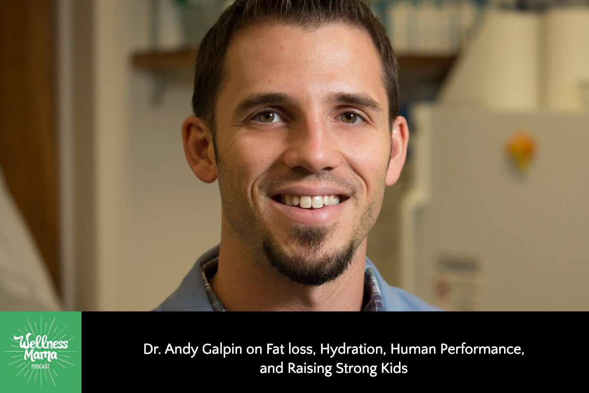 590: Dr. Andy Galpin on Fat loss, Hydration, Human Performance, and Raising Strong Kids