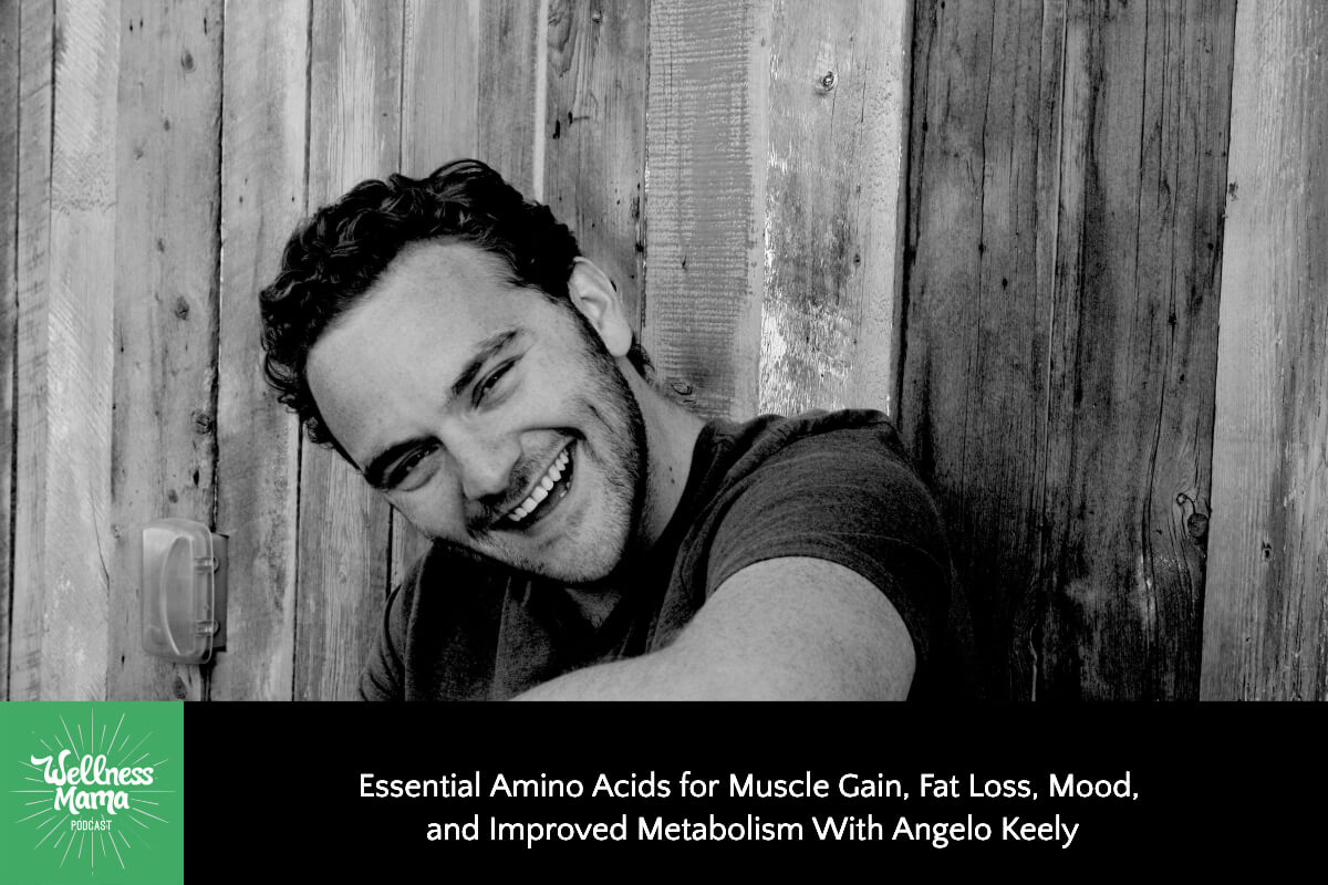 Essential Amino Acids for Muscle Gain, Fat Loss, Mood, and Improved Metabolism With Angelo Keely