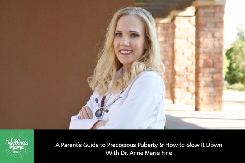 A Parent’s Guide to Precocious Puberty & How to Slow It Down With Dr Anne Marie Fine