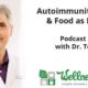 Autoimmunity GMOs and Food as Medicine with Terry Wahls