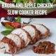 Bacon and Apple Barbecue Slow Cooker Chicken Recipe