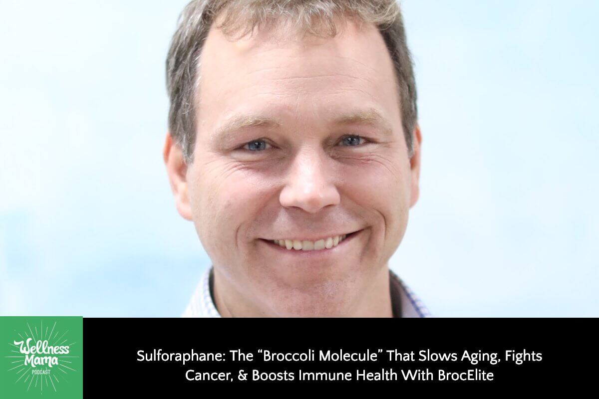 346: Sulforaphane: The “Broccoli Molecule” That Slows Aging, Fights Cancer, & Boosts Immune Health With BrocElite