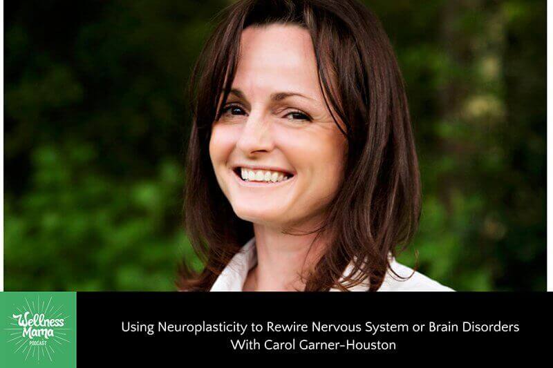 238: Carol Garner-Houston on Neuroplasticity to Rewire Brain Disorders