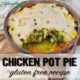 Chicken Pot-Pie gluten free real food recipe