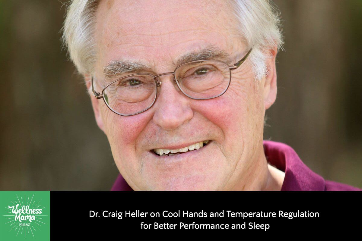 550: Dr. Craig Heller on Cool Hands and Temperature Regulation for Better Performance and Sleep