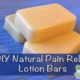 DIY Natural Pain Relief Lotion Bars