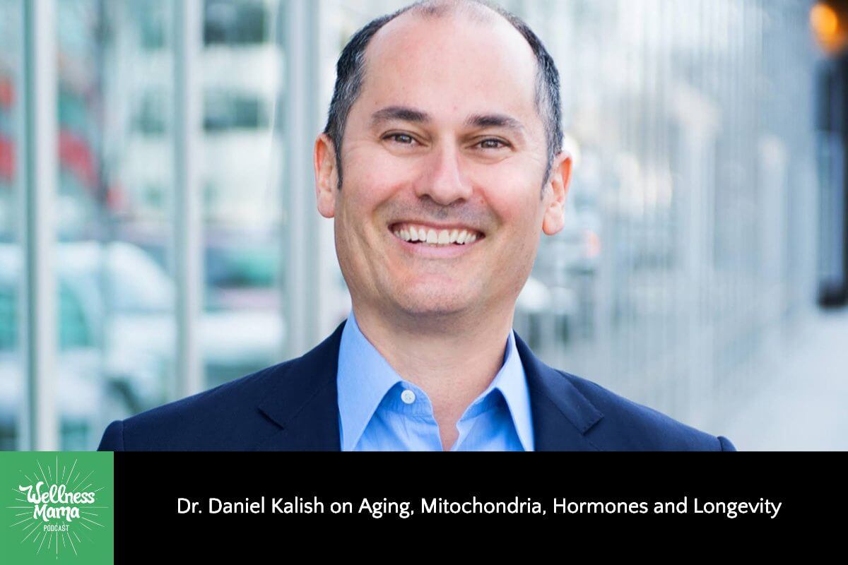 Dr Daniel Kalish on Aging, Mitochondria, Hormones and Longevity