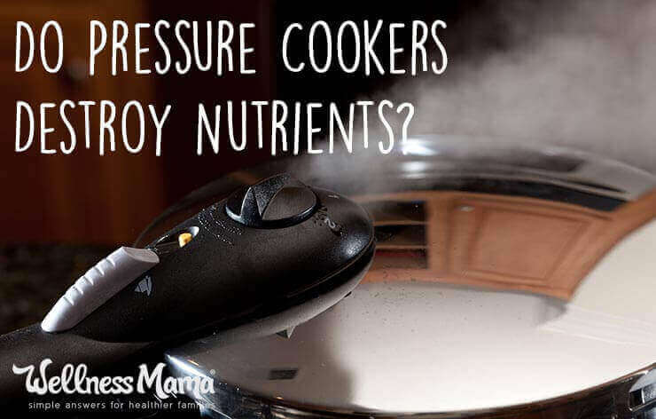 Do pressure cookers destroy nutrients