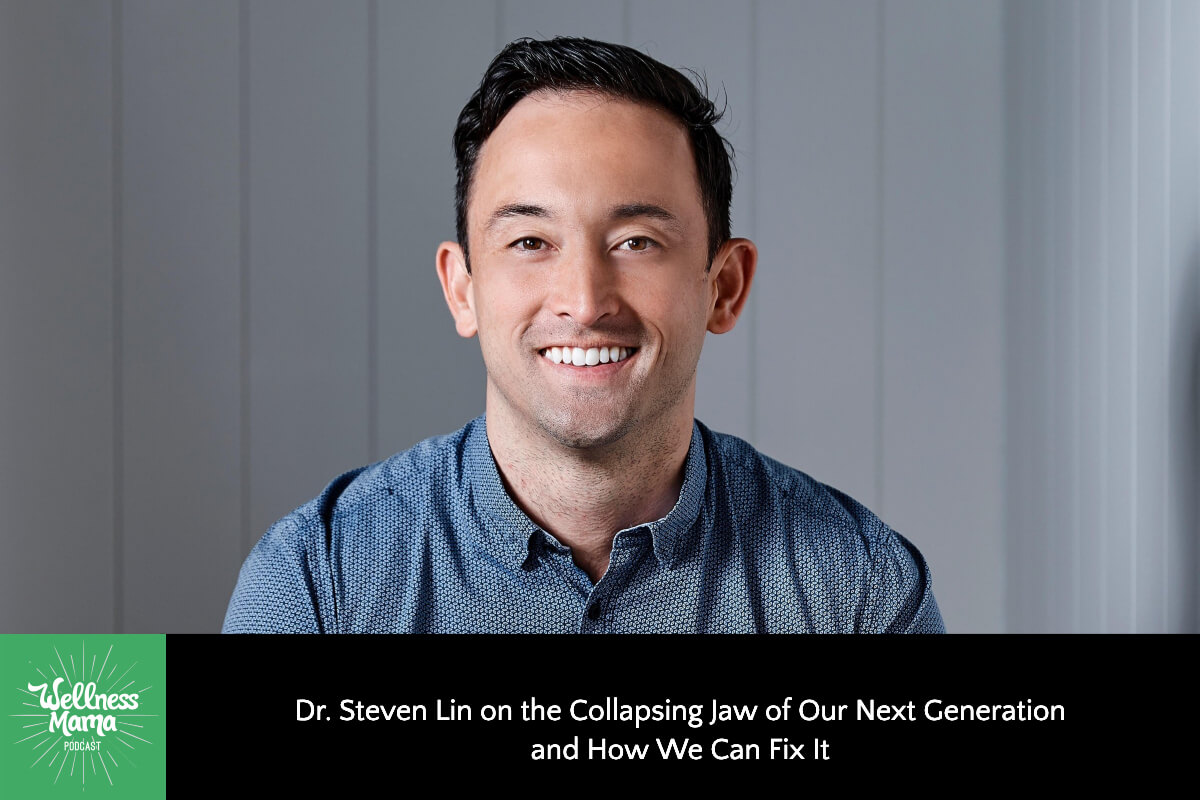 Dr. Steven Lin on the Collapsing Jaw of Our Next Generation and How We Can Fix It