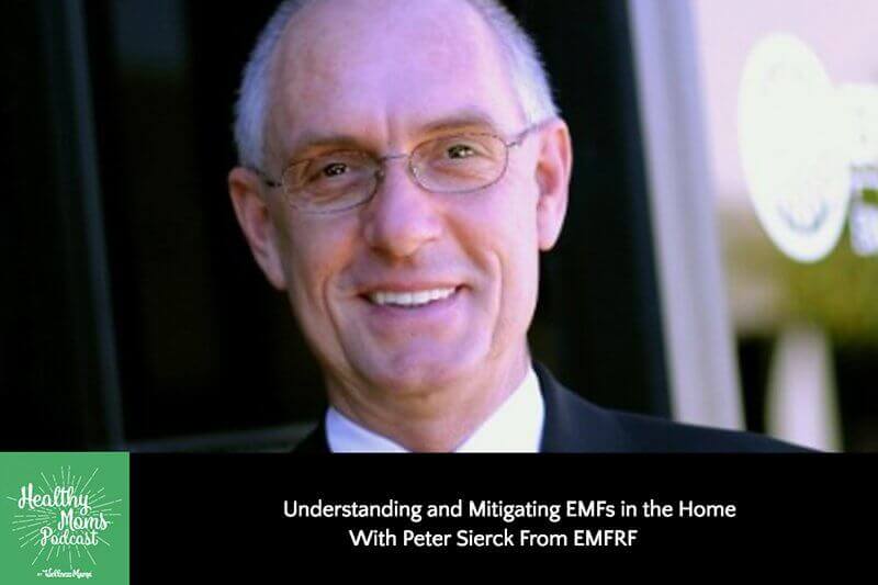 Understanding and Mitigating EMFs in the Home With Peter Sierck From EMFRF