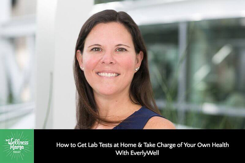 185: Dr. Marra Francis on How to Get Lab Tests at Home With EverlyWell
