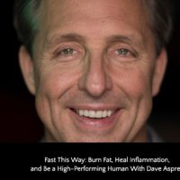 Fast This Way: Burn Fat, Heal Inflammation, and Be a High-Performing Human With Dave Asprey