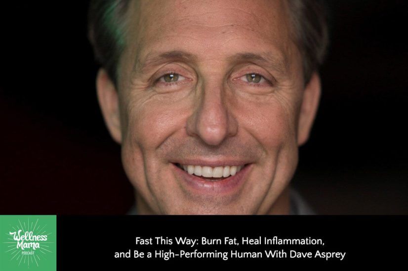 Fast This Way: Burn Fat, Heal Inflammation, and Be a High-Performing Human With Dave Asprey