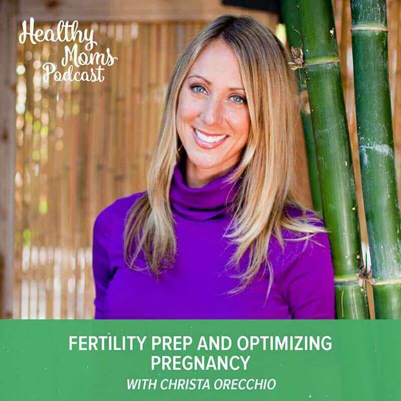 050: Christa Orecchio on Fertility Preparation & Optimizing Pregnancy