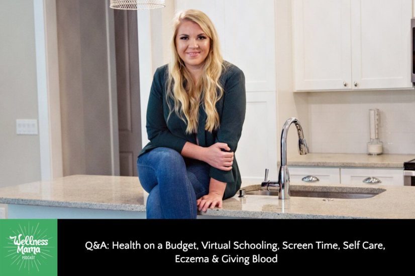 Q&A: Health on a Budget, Virtual Schooling, Screen Time, Self Care, Eczema and Giving Blood