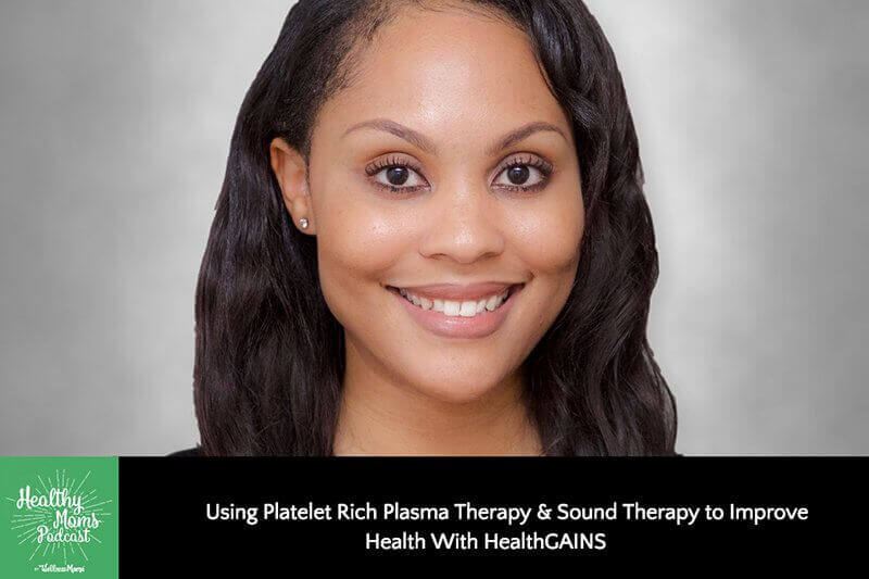 Using Platelet Rich Plasma Therapy & Sound Therapy to Improve Health with HealthGAINS