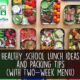 Healthy School Lunch Ideas and Packing Tips with Two-Week Menu Plan