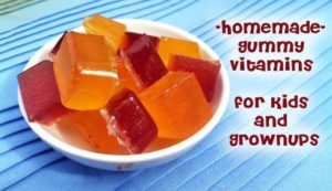 Homeade Gummy Vitamins- Kids love these and they are gut friendly, inexpensive and customizeable to your child- for grown ups too