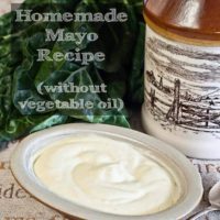 Homemade Mayo Recipe without vegetable oils