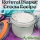 Homemade Natural Diaper Cream Recipe