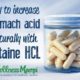 How to Increase Stomach Acid Naturally with Betaine HCL