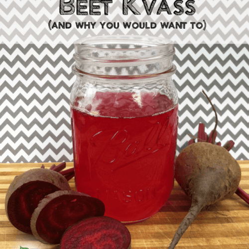 How to Make Beet Kvass and why