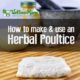 How to Make and Use an Herbal Poultice