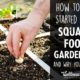 How to get started with square foot gardening and why you should