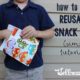 How to make homemade reusable snack bags