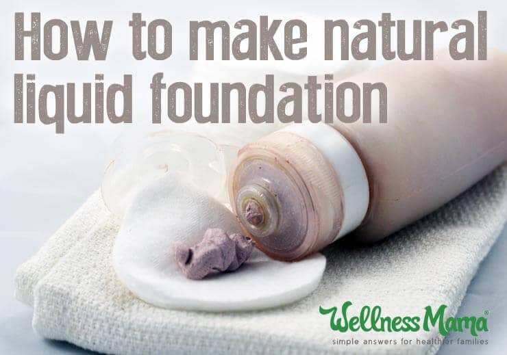 How to make natural liquid foundation