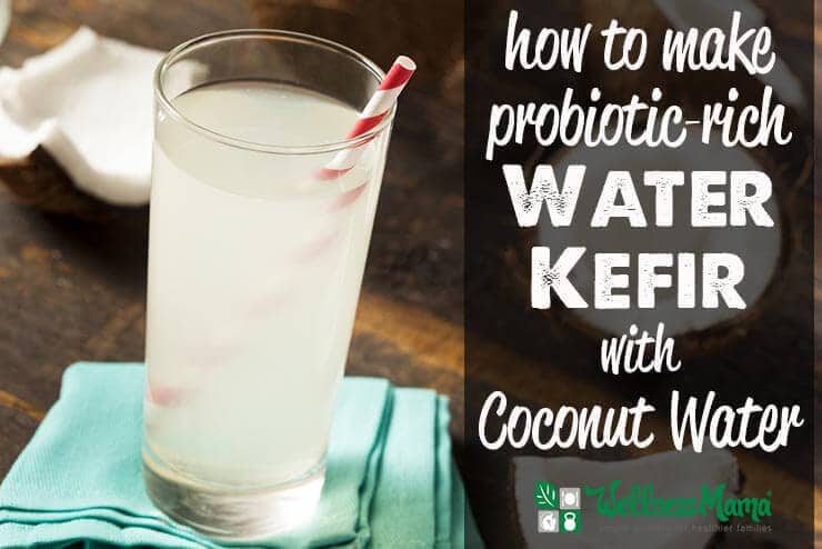 How to make probiotic rich water kefir with cocnout water
