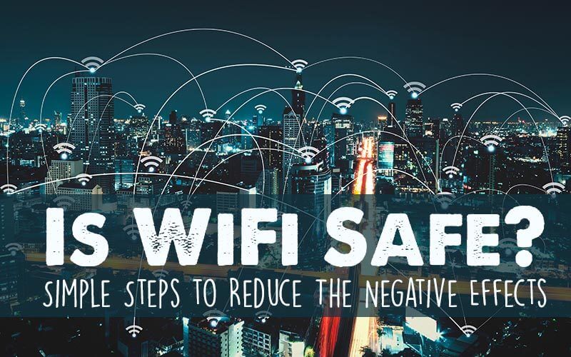 Lyrical heritage Polar Is WiFi Safe? Simple Steps to Reduce The Negative Effects | Wellness Mama