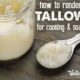 How to render tallow at home for cooking and soap making
