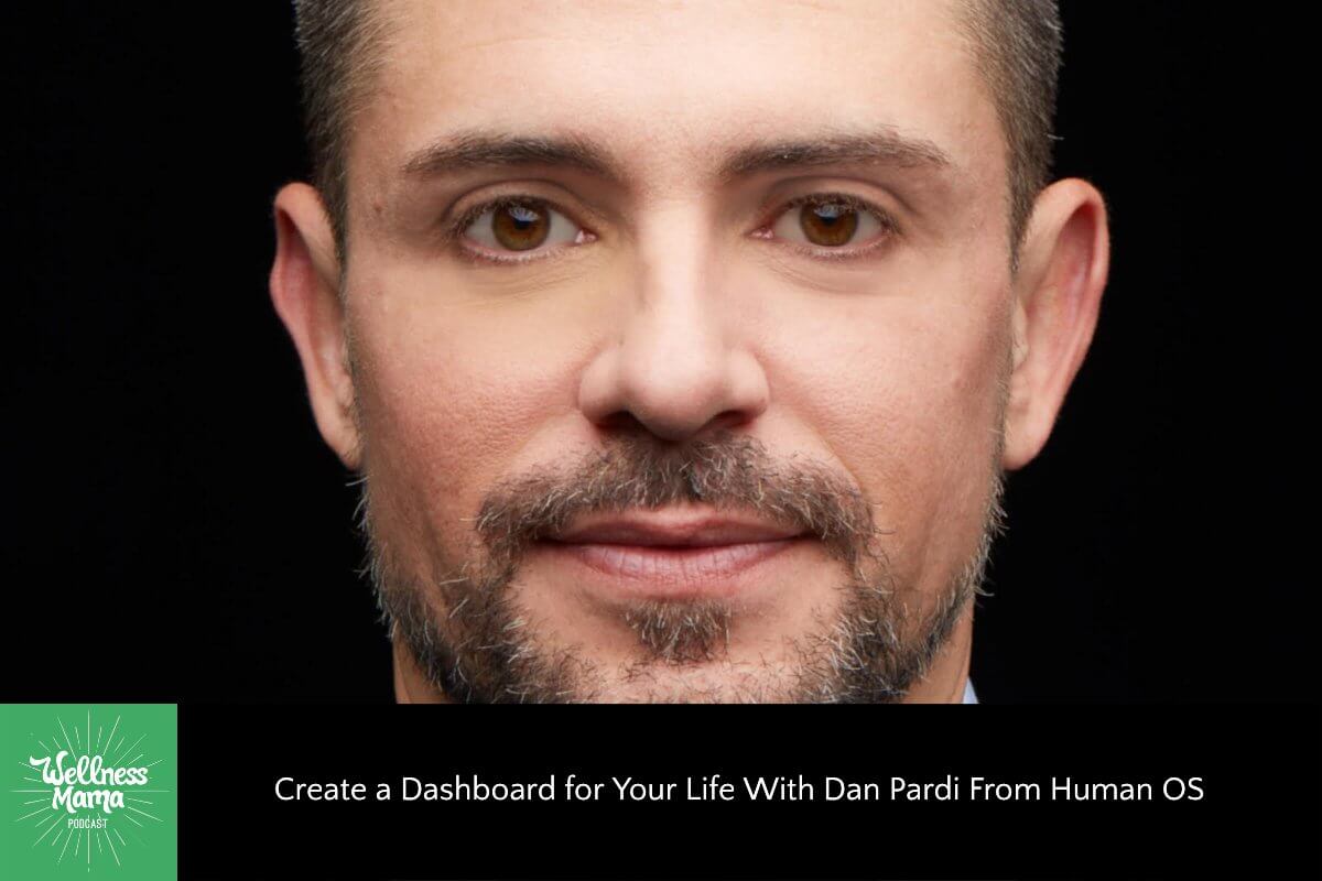Create a Dashboard for Your Life With Dan Pardi From Human OS