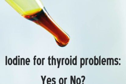 Iodine for Thyroid Problems-helpful or harmful